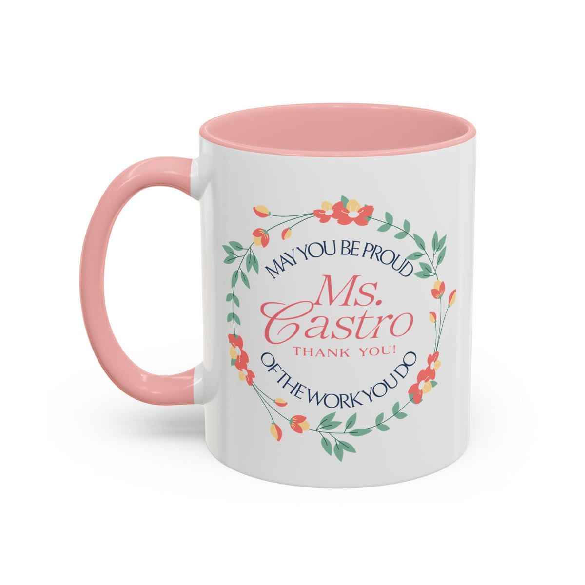Personalized “May You Be Proud” Floral Accent Mug – Custom Name Gift for Teachers, Mentors & Helpers Affordable ABA Materials