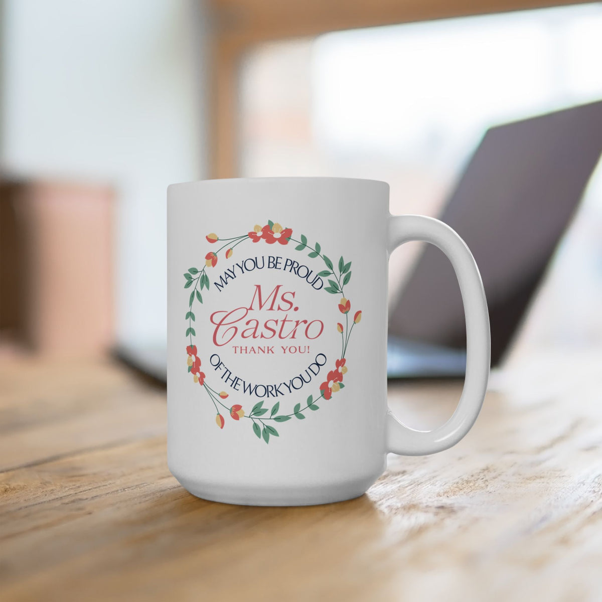 Custom Floral Name Mug “May You Be Proud of the Work You Do” Personalized Thank-You Gift Affordable ABA Materials