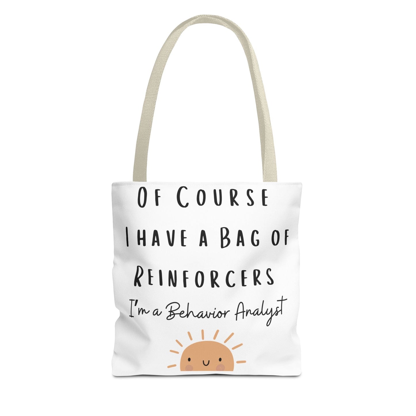 Behavior Analyst Tote: Of Course I Have a Bag of Reinforcers Cute Tote for ABA Session Printify