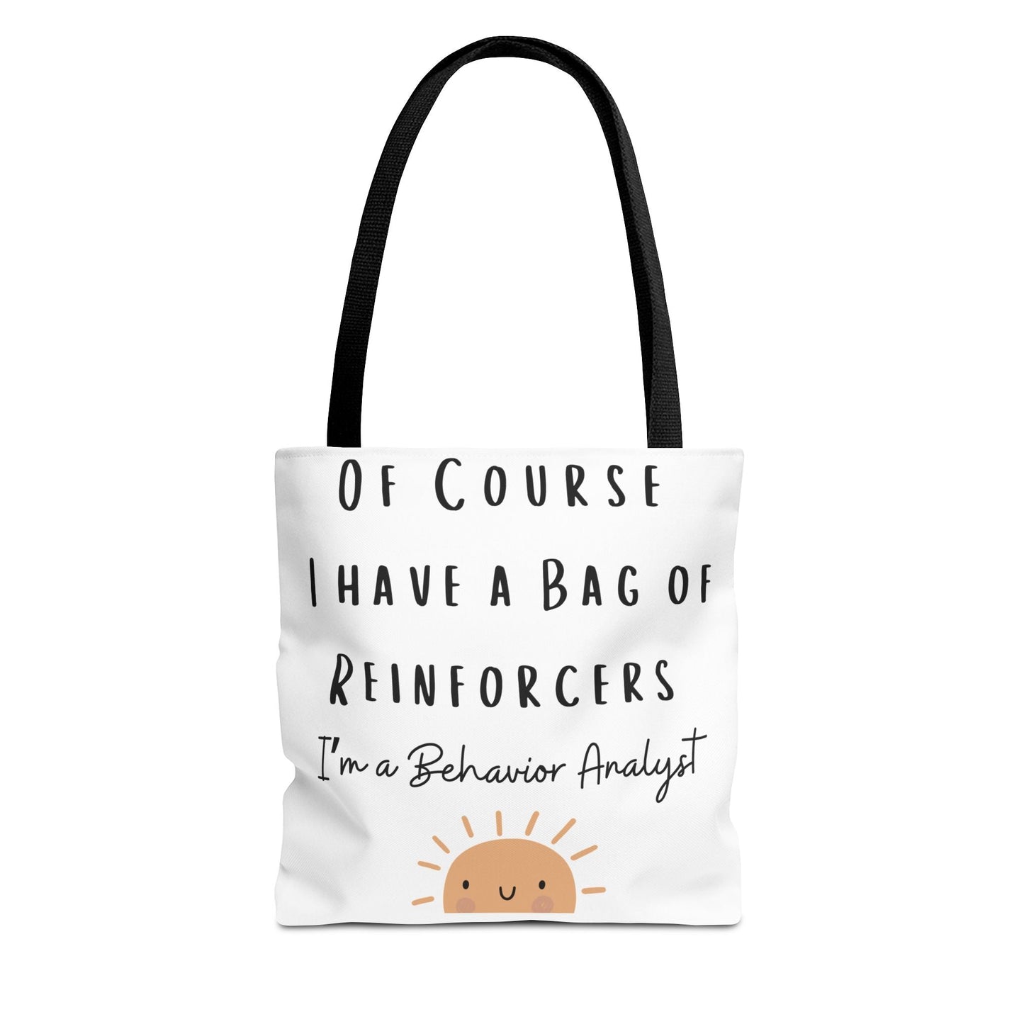 Behavior Analyst Tote: Of Course I Have a Bag of Reinforcers Cute Tote for ABA Session Printify