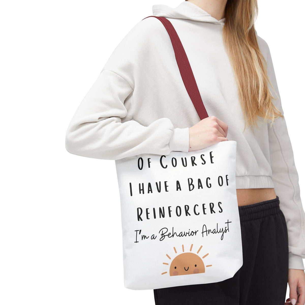 Behavior Analyst Tote: Of Course I Have a Bag of Reinforcers Cute Tote for ABA Session Printify