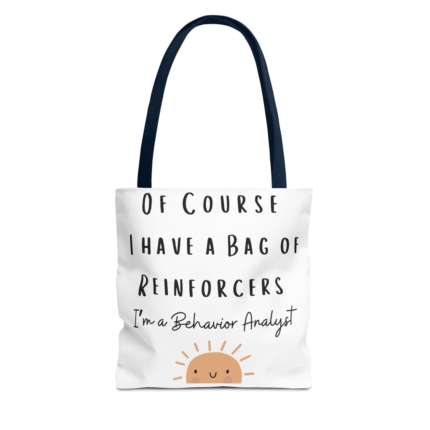 Behavior Analyst Tote: Of Course I Have a Bag of Reinforcers Cute Tote for ABA Session Printify