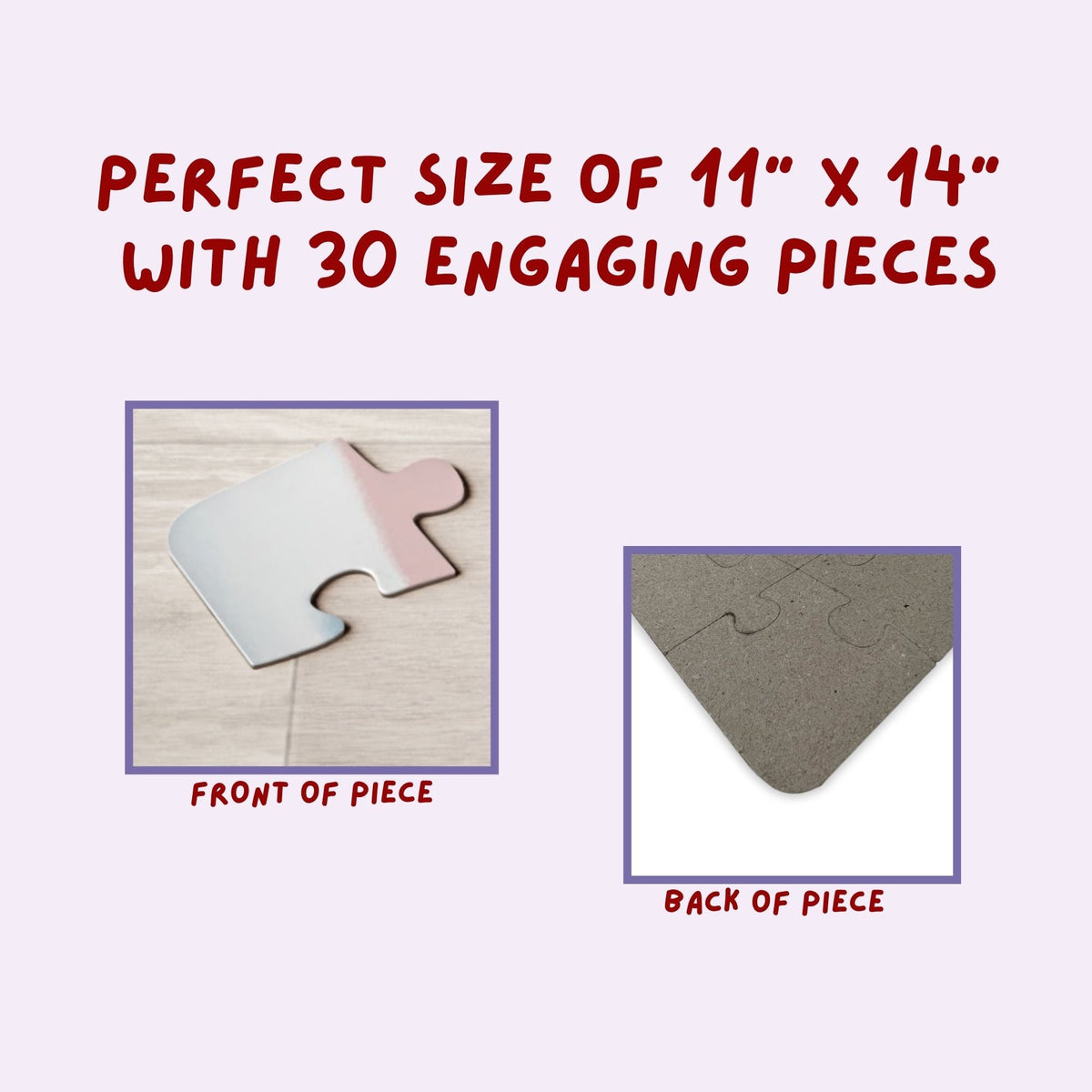 Close-up graphic showing the front and back of a jigsaw puzzle piece, highlighting printed artwork on the front and plain chipboard backing, with text indicating puzzle size and piece count.