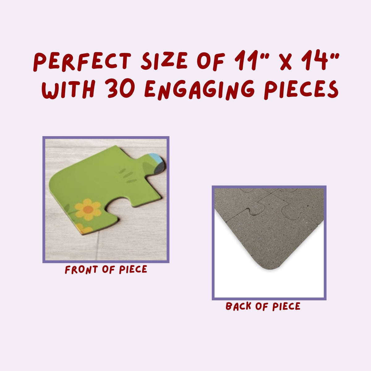 Close-up graphic showing the front and back of a jigsaw puzzle piece, highlighting printed artwork on the front and plain chipboard backing, with text indicating puzzle size and piece count.
