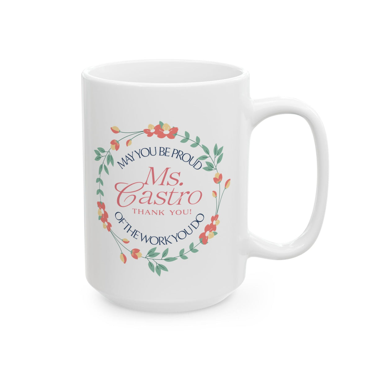 Custom Floral Name Mug “May You Be Proud of the Work You Do” Personalized Thank-You Gift Affordable ABA Materials