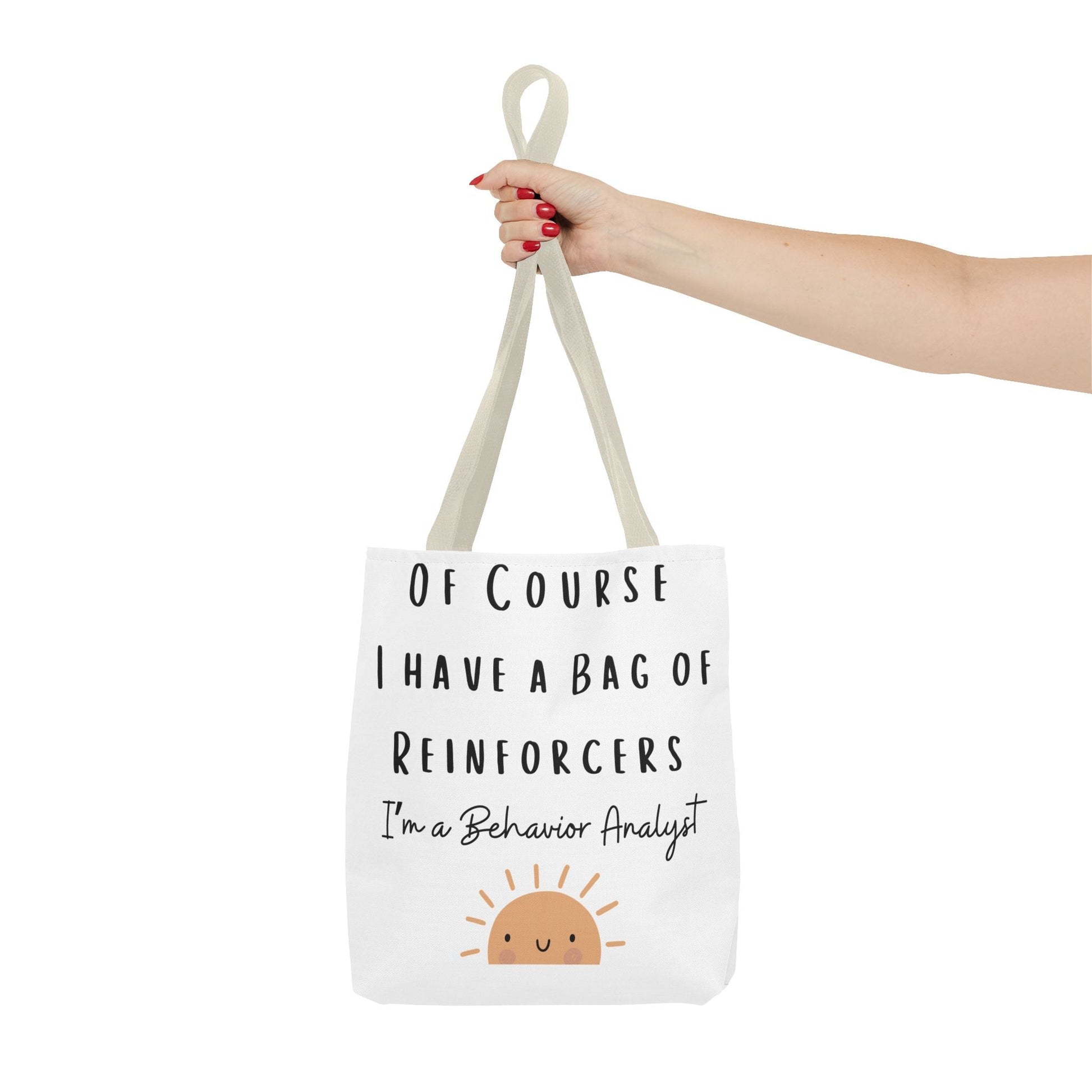 Behavior Analyst Tote: Of Course I Have a Bag of Reinforcers Cute Tote for ABA Session Printify