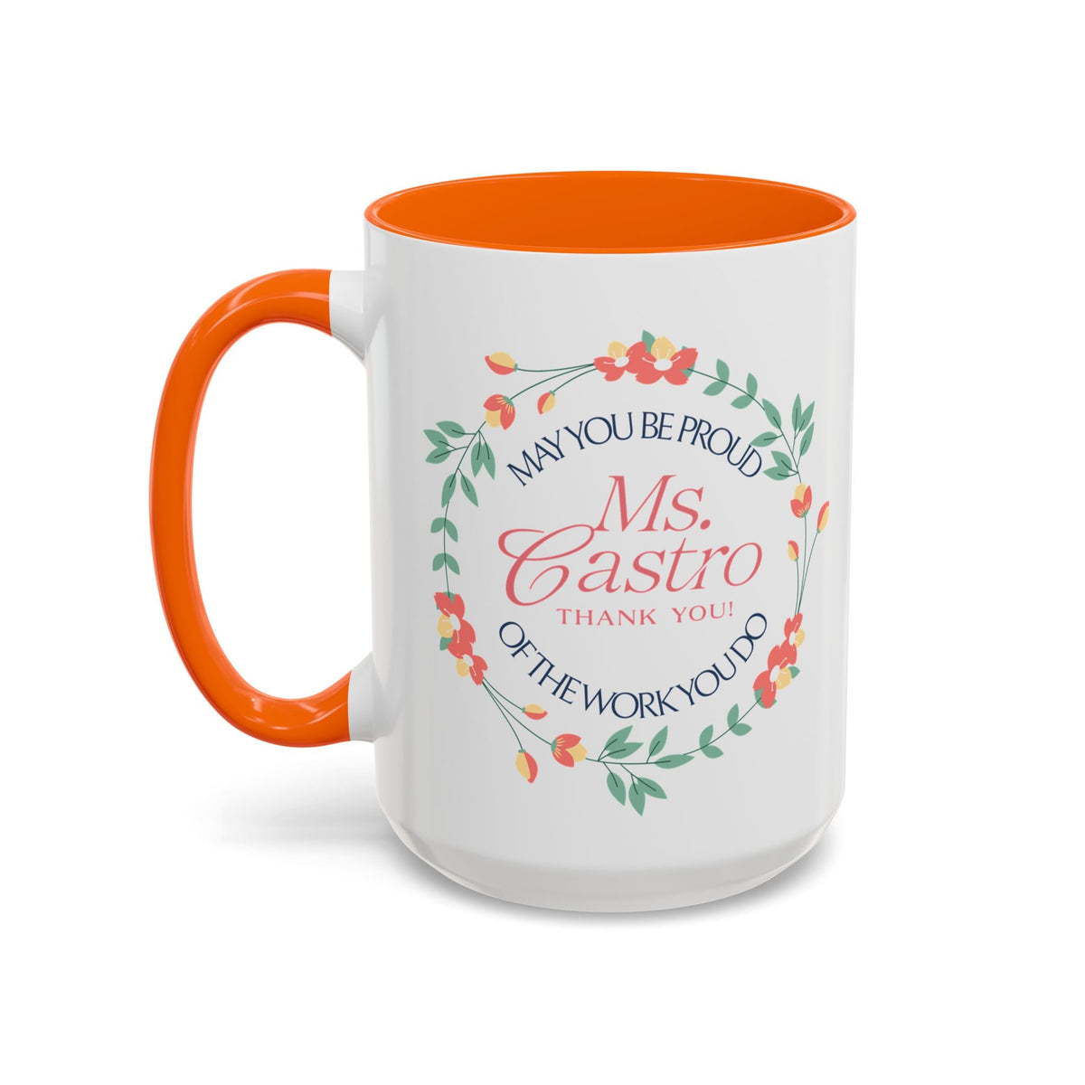 Personalized “May You Be Proud” Floral Accent Mug – Custom Name Gift for Teachers, Mentors & Helpers Affordable ABA Materials
