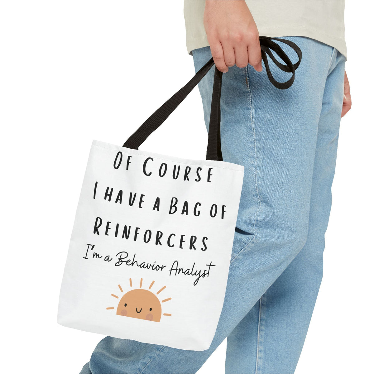Behavior Analyst Tote: Of Course I Have a Bag of Reinforcers Cute Tote for ABA Session Printify