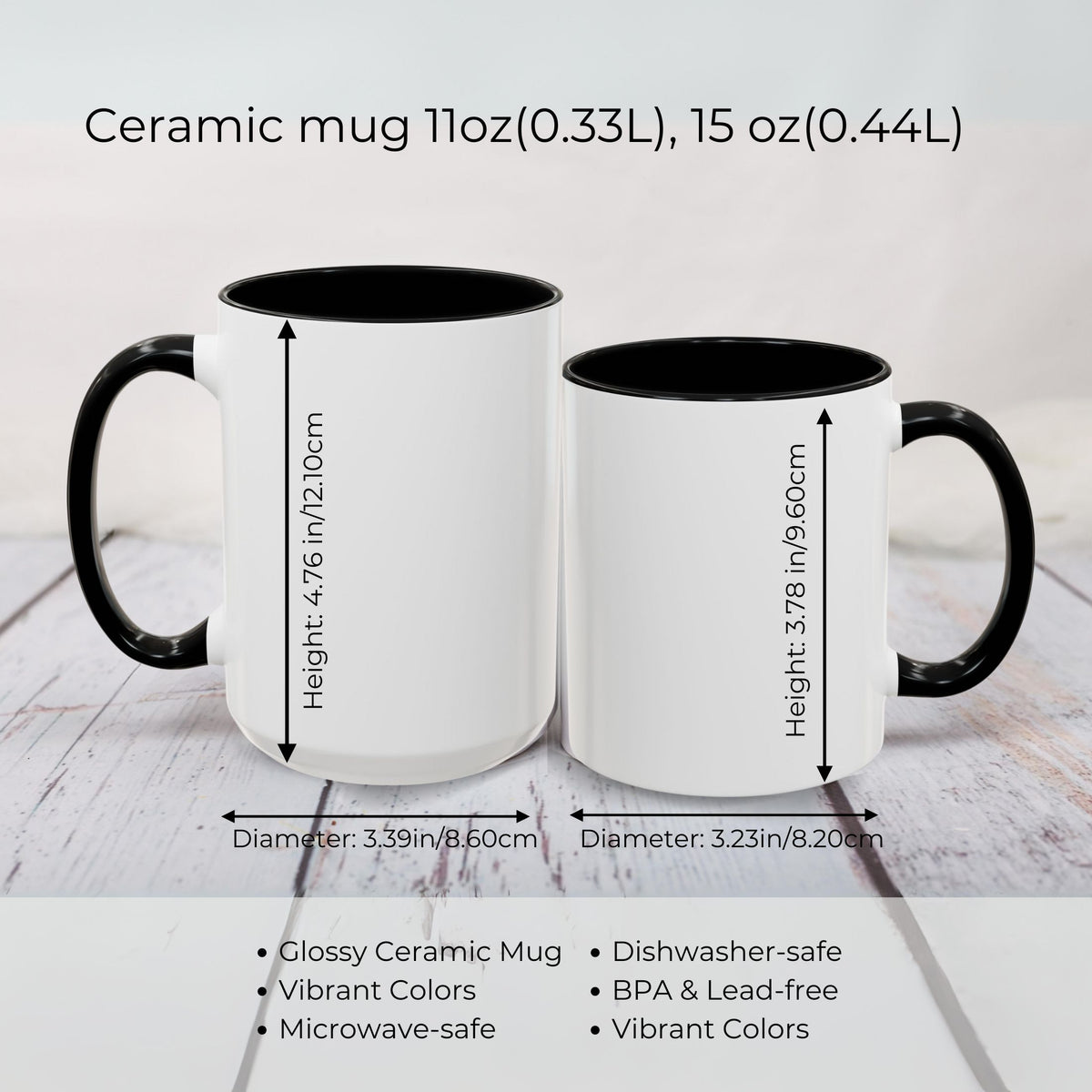 Personalized ceramic accent mug size chart showing 11 oz and 15 oz options side by side with height and diameter measurements, noting glossy ceramic material, vibrant colors, microwave safe, dishwasher safe, and BPA- and lead-free construction.