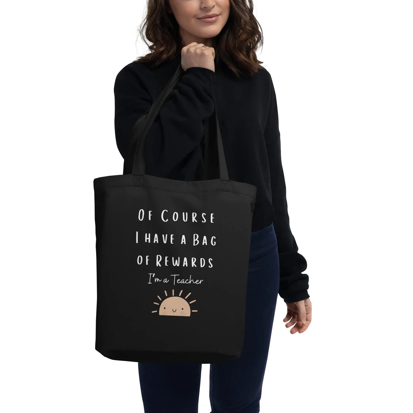 Funny Teacher Tote Bag- Of Course I Have a Bag of Rewards Cute Tote for Teachers Perfect Gift for Educators Appreciation Gift Eco Tote Bag Affordable ABA Materials
