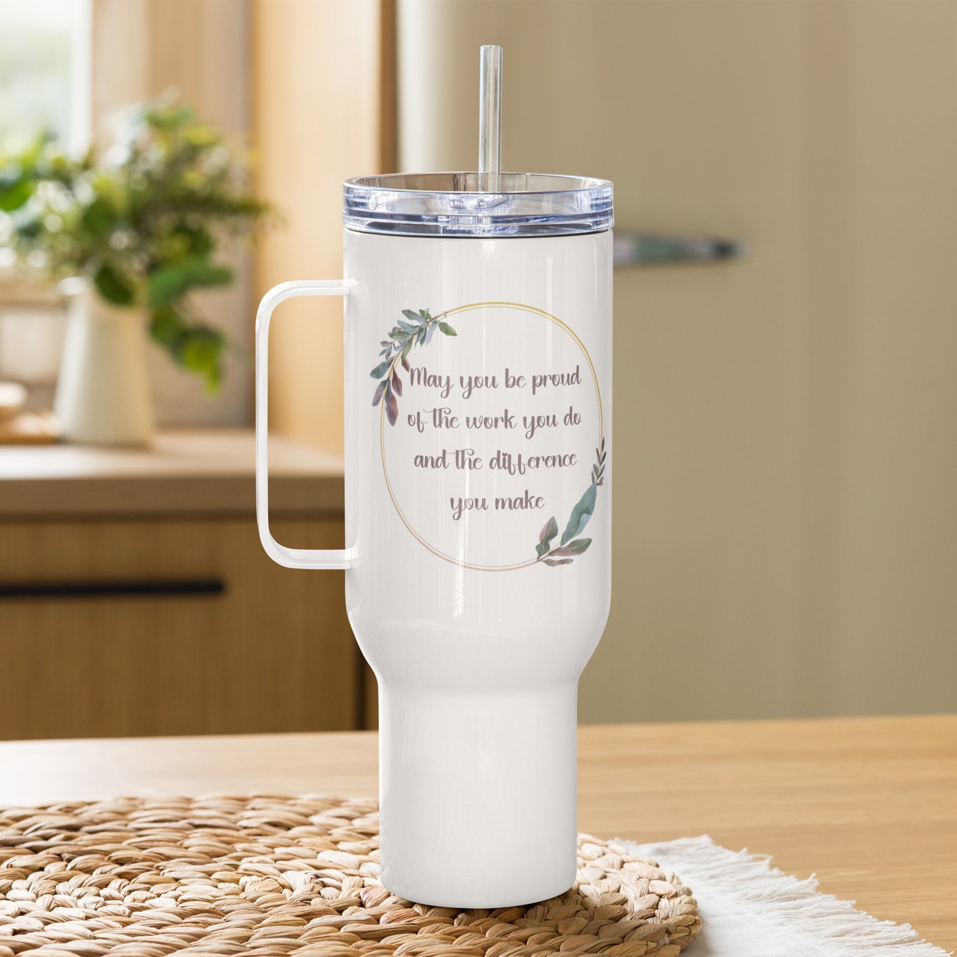 White 40oz Tumbler that has an inspiring message perfect for teachers or therapists. With the phrase "May you be proud of the work you do and the difference you make" Includes Personalization with Name on the side