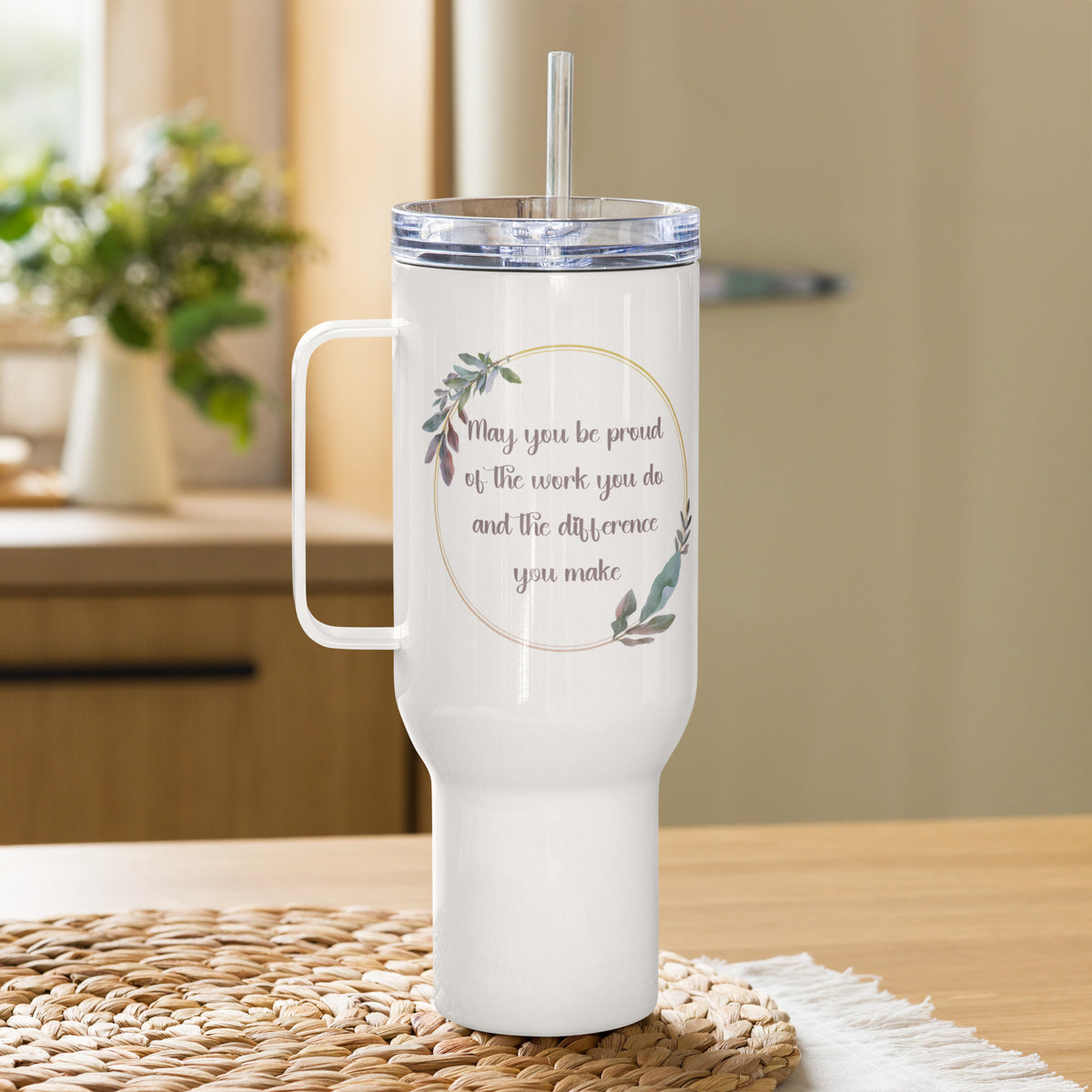 White 40oz Tumbler that has an inspiring message perfect for teachers or therapists. With the phrase "May you be proud of the work you do and the difference you make" Includes Personalization with Name on the side