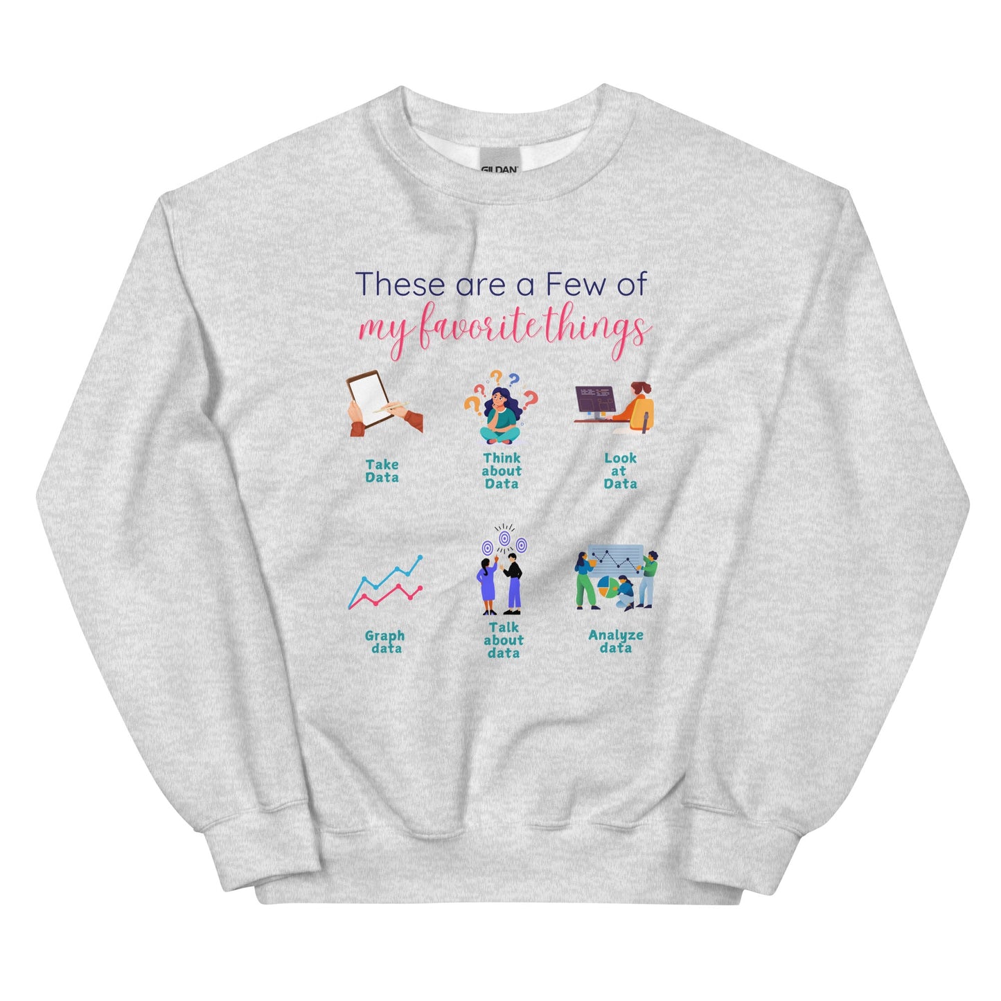 "These Are a Few of My Favorite Things - Data Edition" Unisex Sweater Affordable ABA Materials
