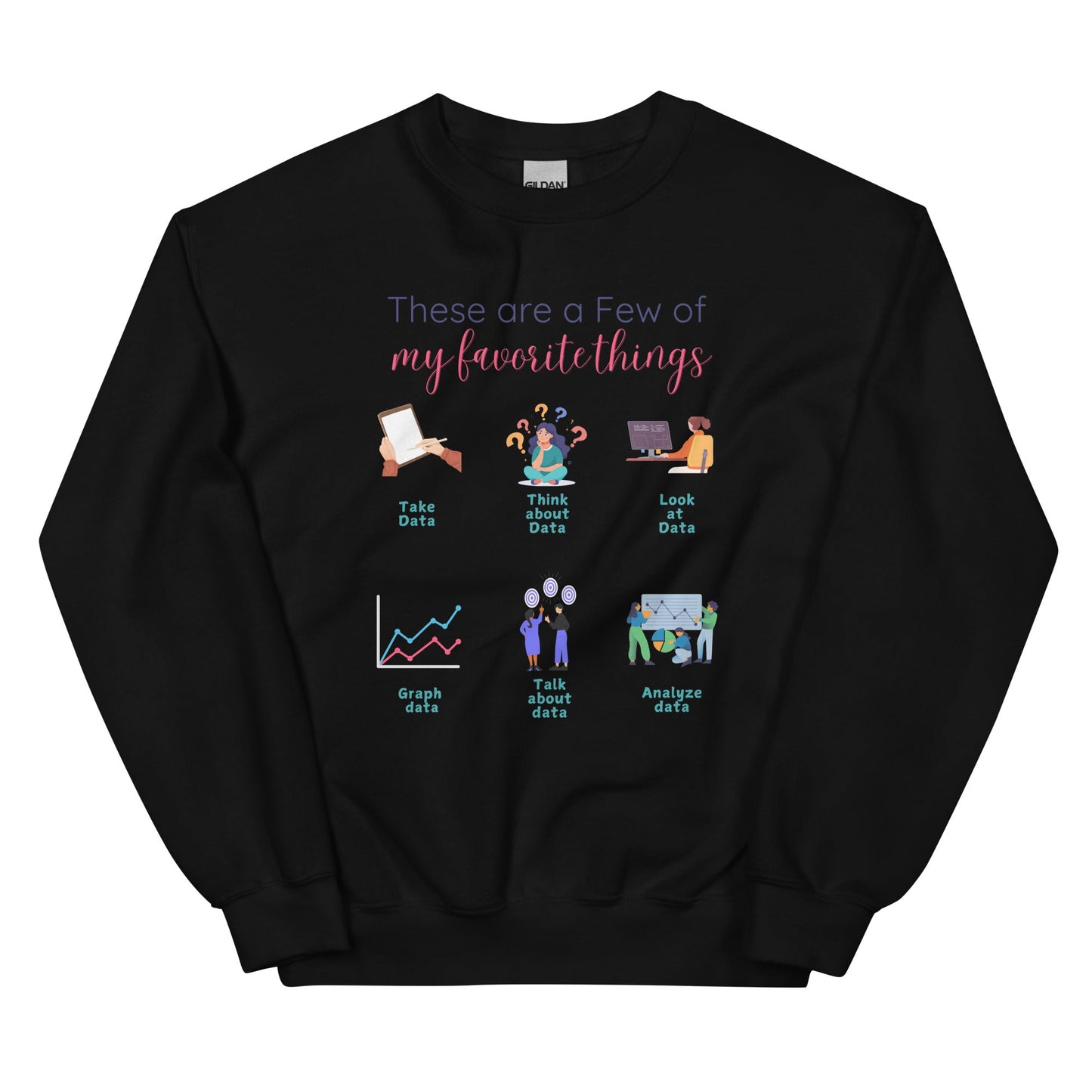 "These Are a Few of My Favorite Things - Data Edition" Unisex Sweater Affordable ABA Materials