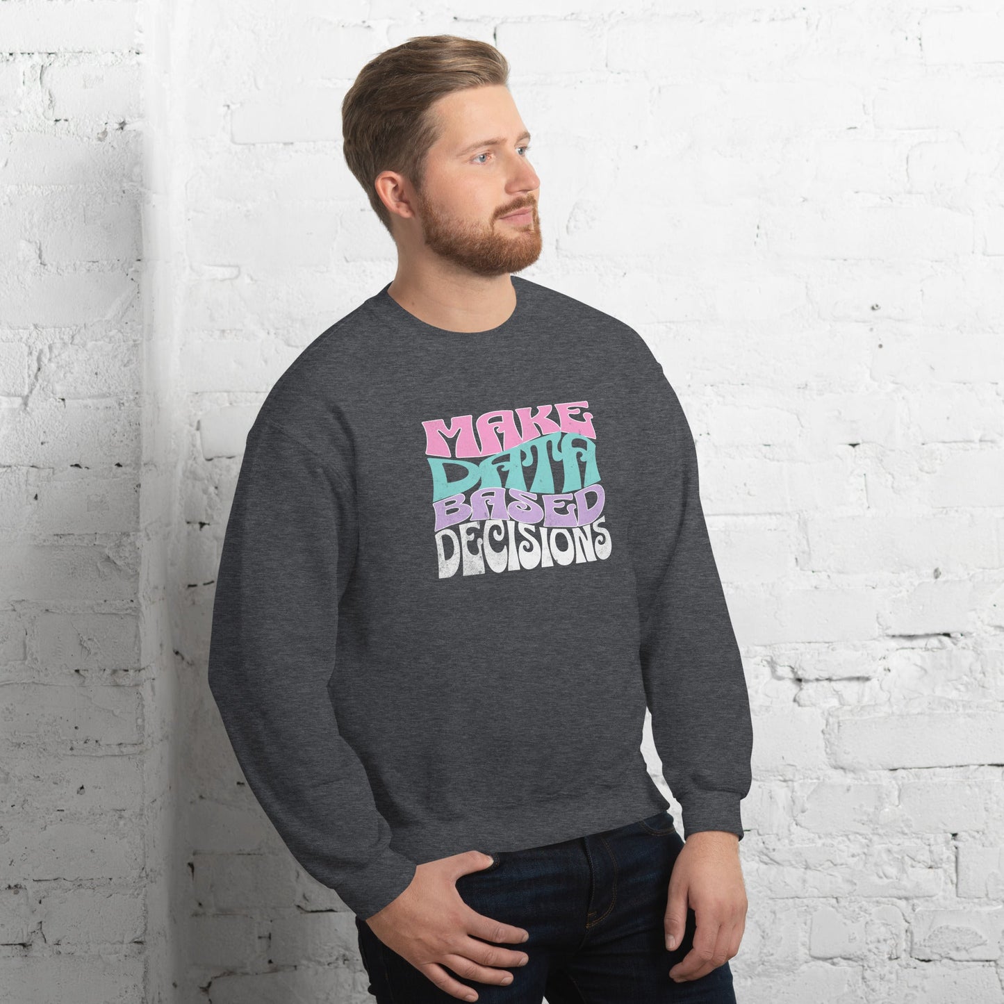 Retro “Make Data Based Decisions” Crewneck – Cozy Unisex Sweatshirt for Data-Driven Minds & ABA Professionals Affordable ABA Materials