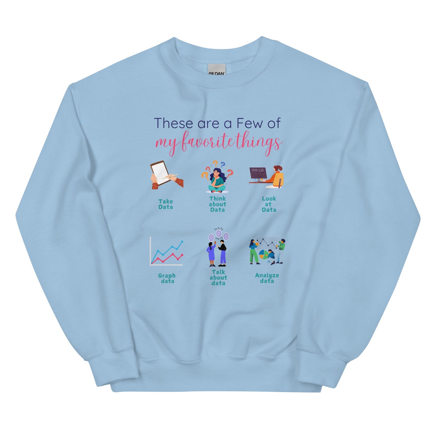 "These Are a Few of My Favorite Things - Data Edition" Unisex Sweater Affordable ABA Materials