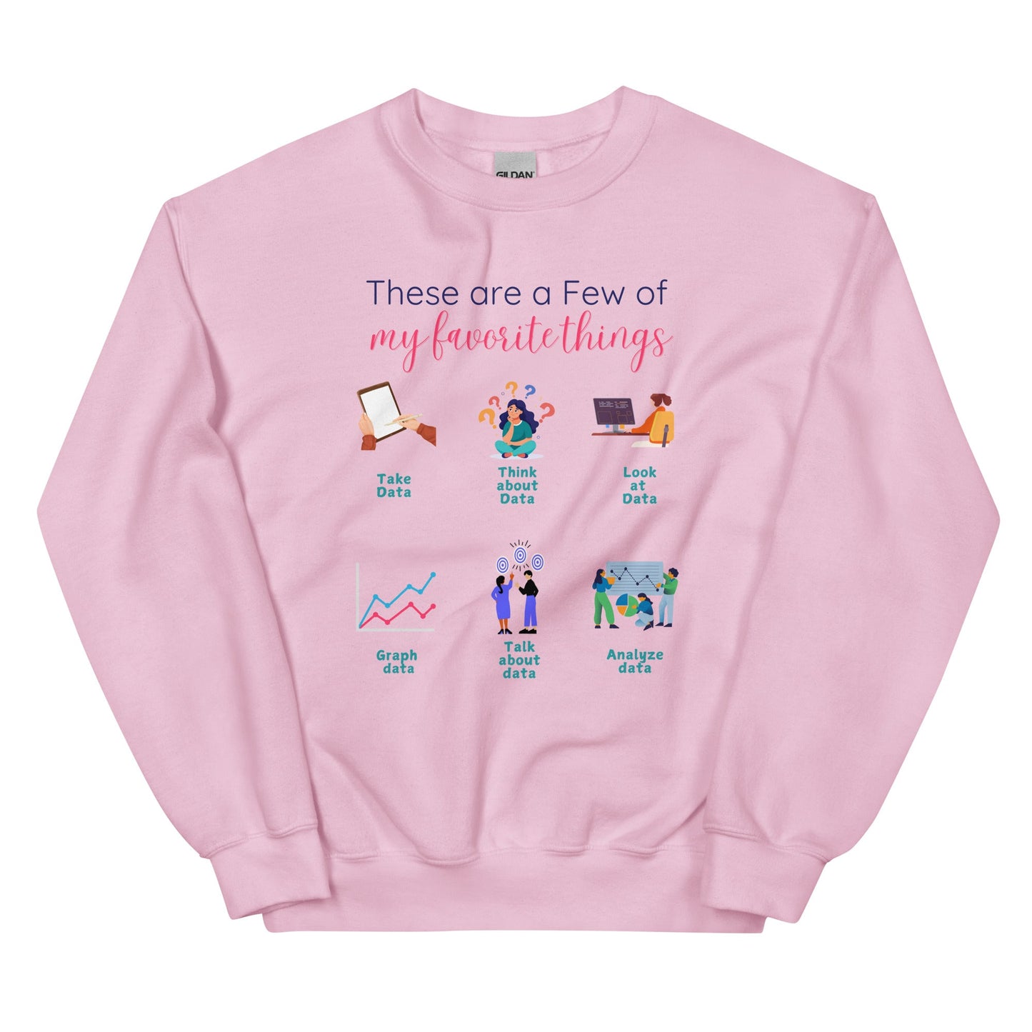 "These Are a Few of My Favorite Things - Data Edition" Unisex Sweater Affordable ABA Materials