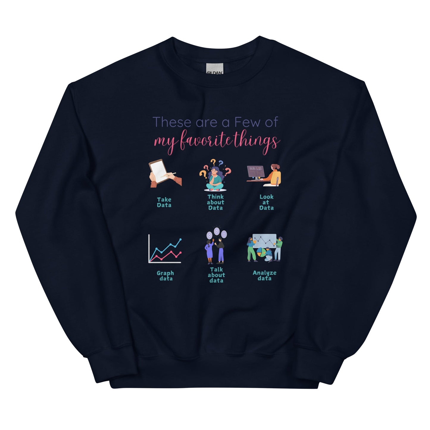 "These Are a Few of My Favorite Things - Data Edition" Unisex Sweater Affordable ABA Materials