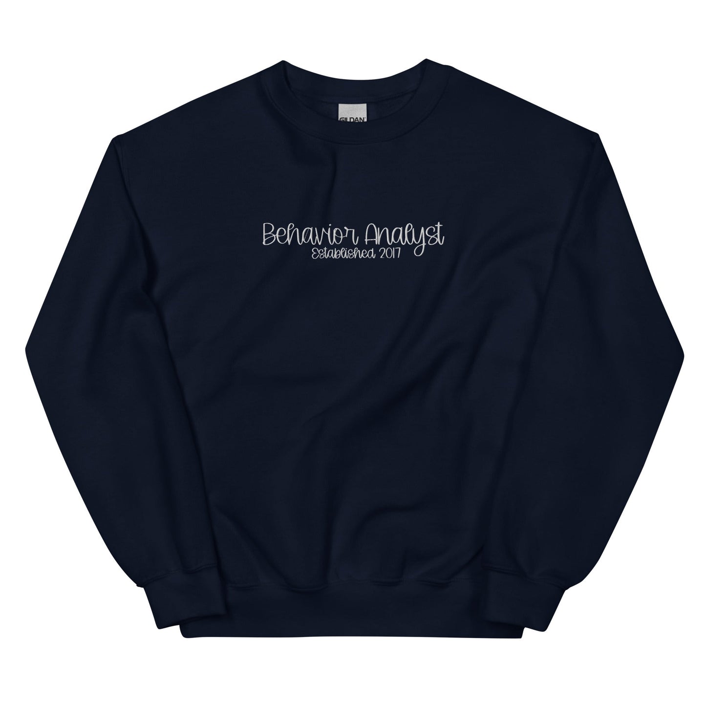 Embroidered Behavior Analyst Established in Custom Year Unisex Sweatshirt Affordable ABA Materials