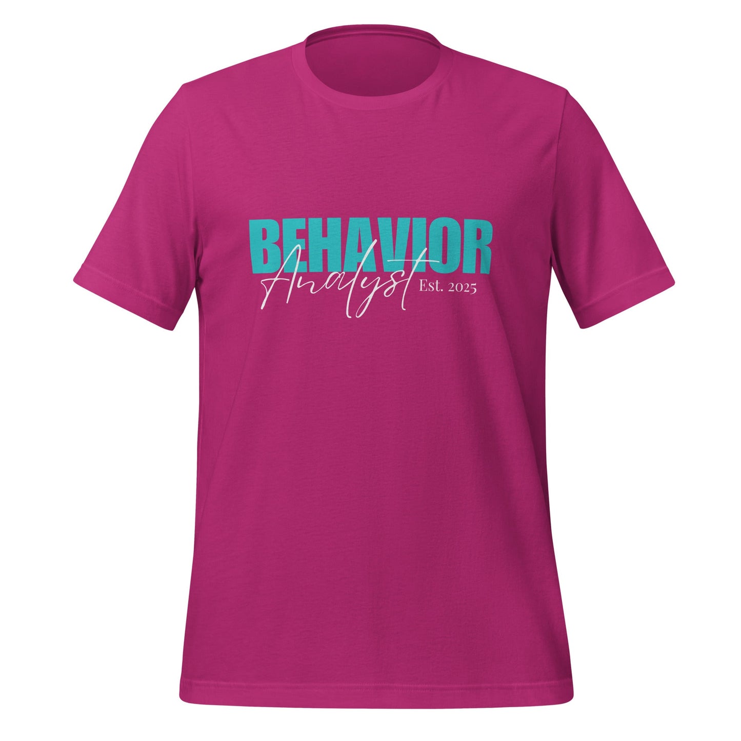 Est. 2025 Behavior Analyst Shirt- Perfect Celebration Present for Behavior Analyst Affordable ABA Materials