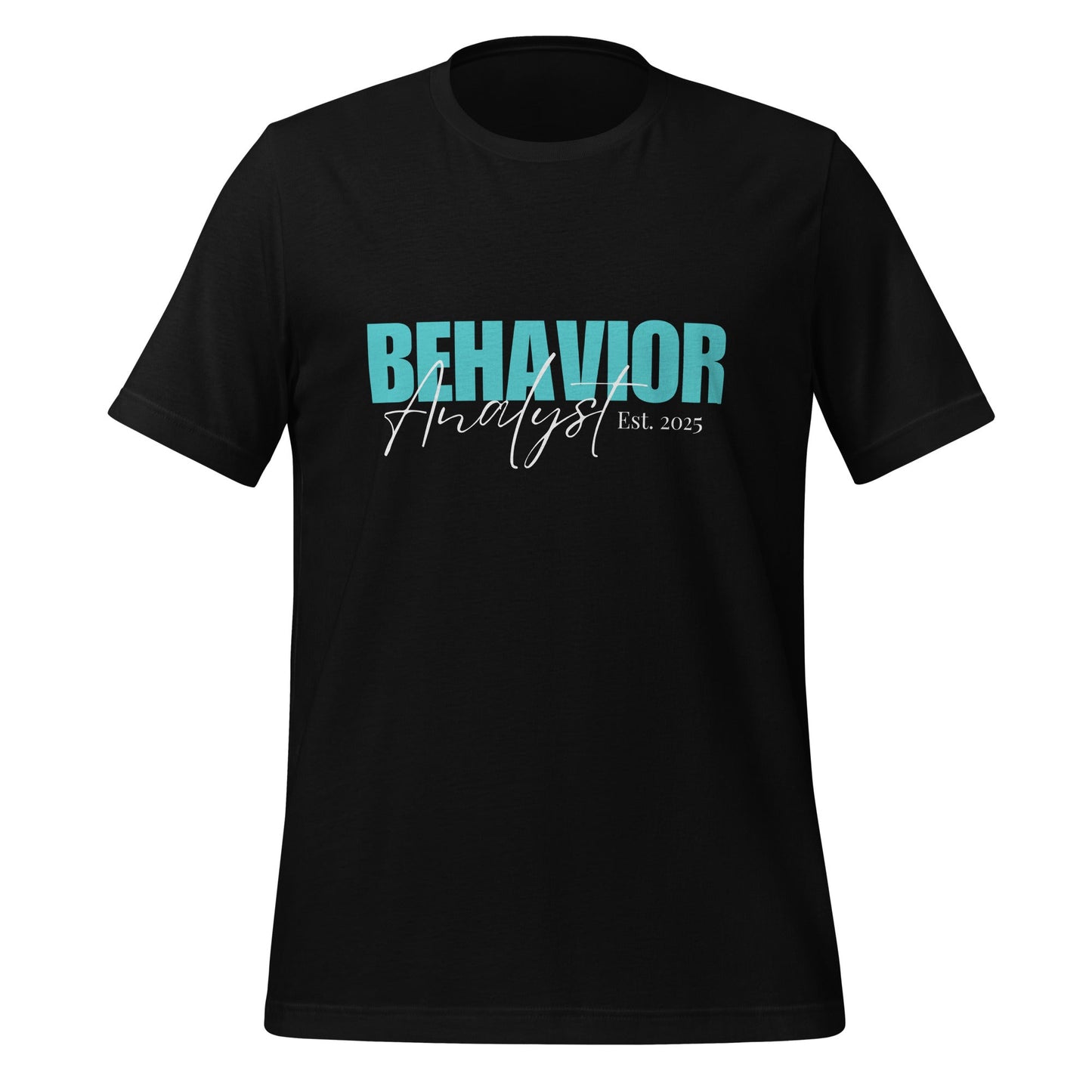 Est. 2025 Behavior Analyst Shirt- Perfect Celebration Present for Behavior Analyst Affordable ABA Materials