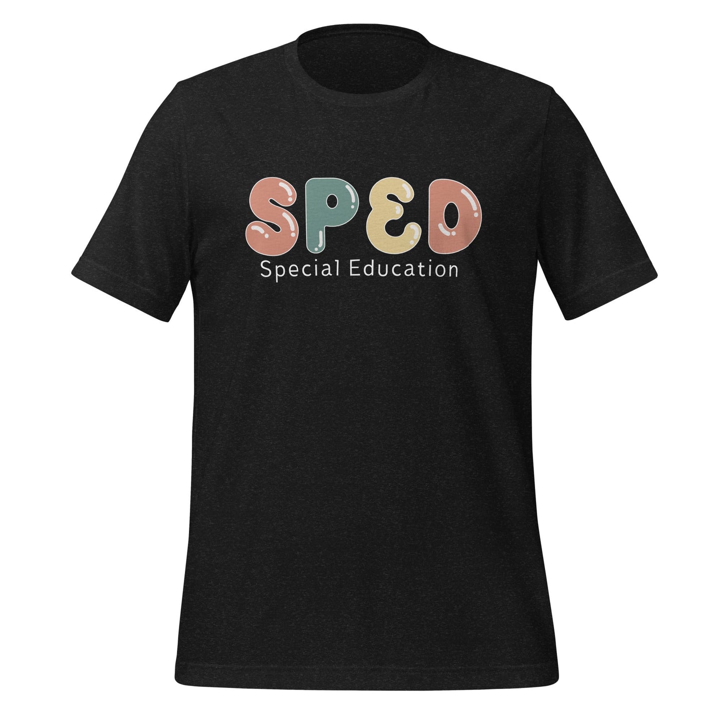 Cute Special Education Shirt-SPED Teacher and Aide Unisex T-Shirt - Perfect Gift Idea Affordable ABA Materials
