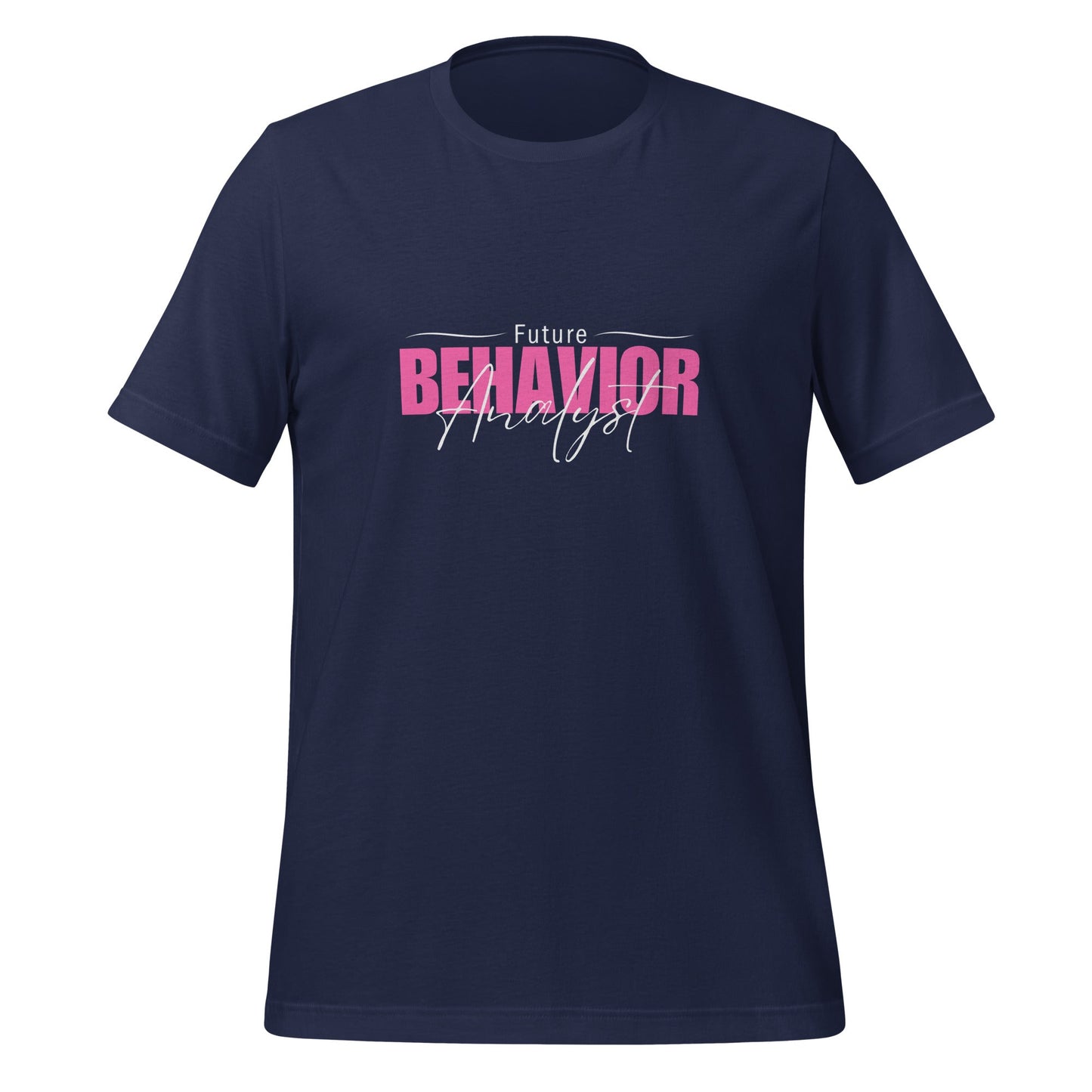 Future Behavior Analyst Shirt - Ideal Gift for a Student of Behavior Analysis Unisex Fit Affordable ABA Materials