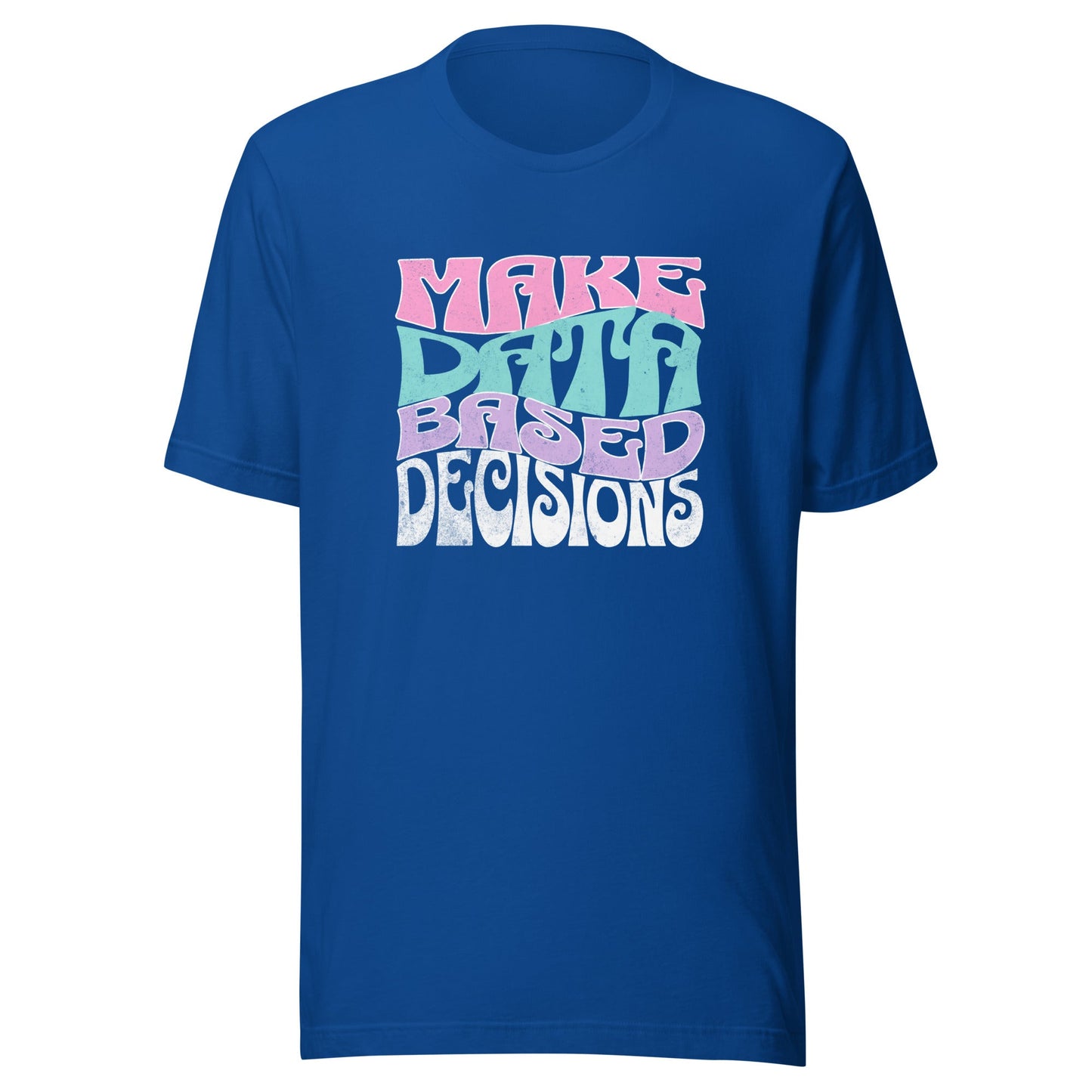 Make Data Based Decisions Unisex T-Shirt – Retro Tee for ABA Professionals, Analysts & Educators Affordable ABA Materials
