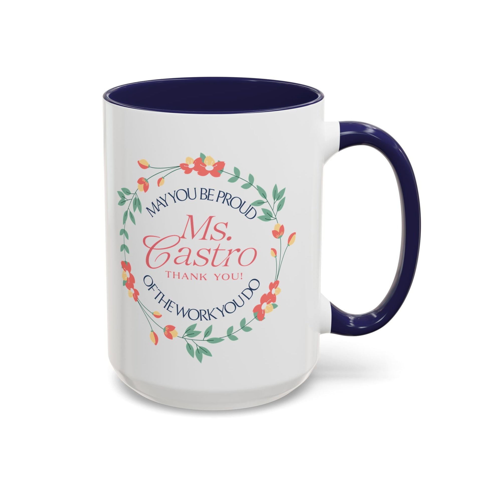 Personalized “May You Be Proud” Floral Accent Mug – Custom Name Gift for Teachers, Mentors & Helpers Affordable ABA Materials