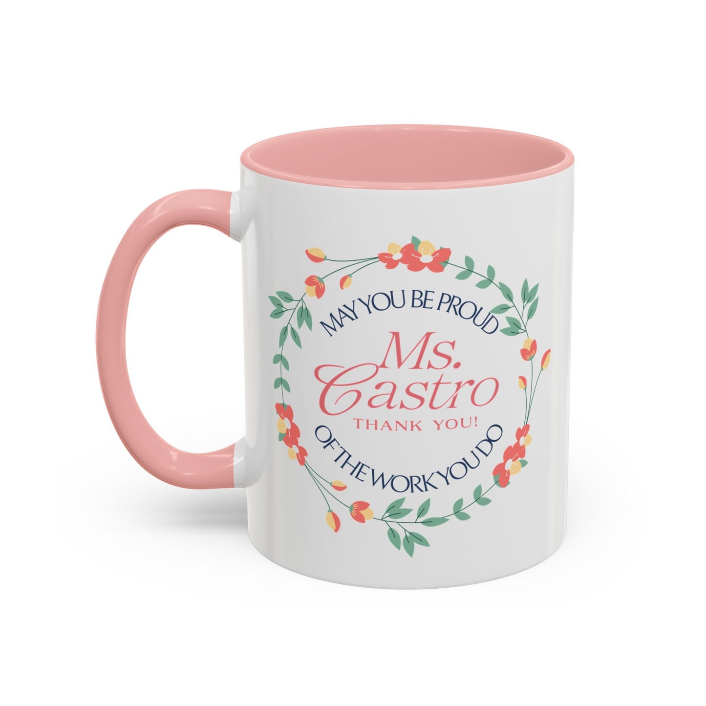 Personalized “May You Be Proud” Floral Accent Mug – Custom Name Gift for Teachers, Mentors & Helpers Affordable ABA Materials