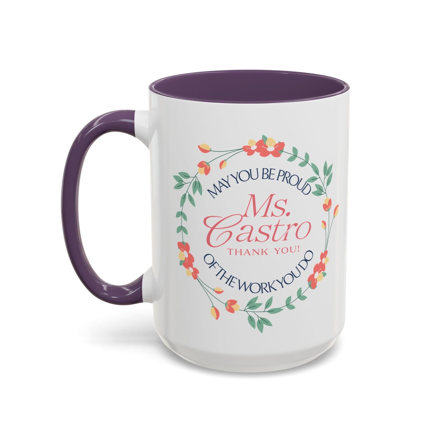 Personalized “May You Be Proud” Floral Accent Mug – Custom Name Gift for Teachers, Mentors & Helpers Affordable ABA Materials