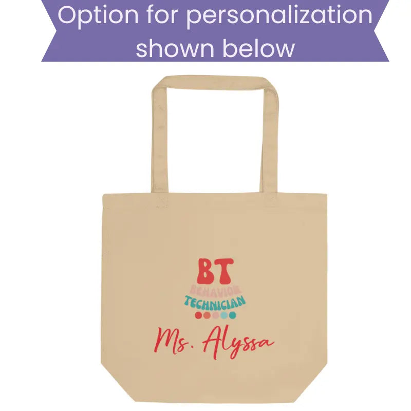 Behavior Technician Tote Bag- Cute Behavior Interventionist Bag Perfect Gift for Behavior Techs with Option to Personalization ABA Therapist Present Affordable ABA Materials