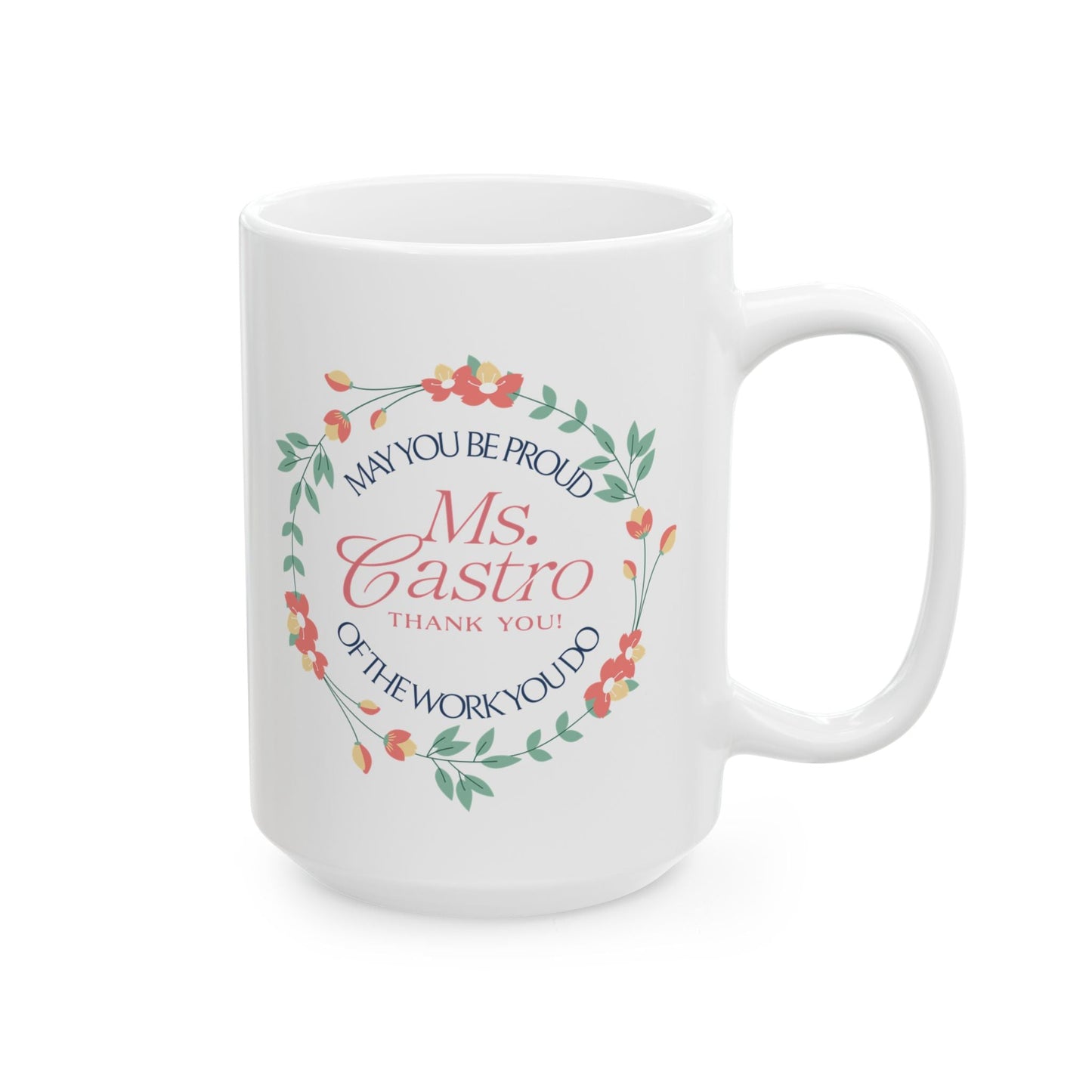 Custom Floral Name Mug  “May You Be Proud of the Work You Do” Personalized Thank-You Gift Affordable ABA Materials