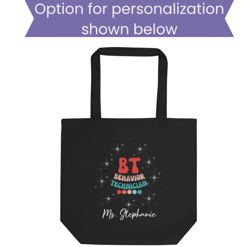 Behavior Technician Tote Bag- Cute BT Tote Bag Sparkly Bag with Optional Personalization Perfect Gift for Behavior Techs Affordable ABA Materials