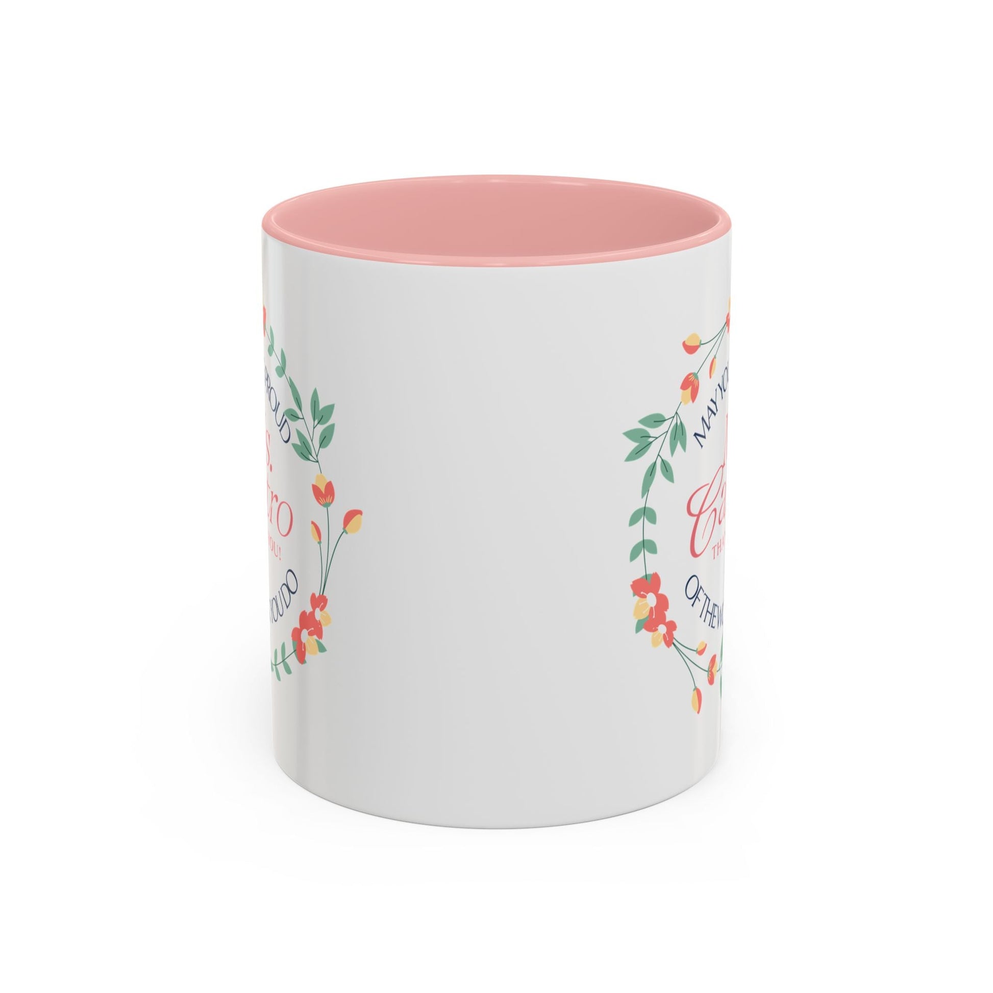 Personalized “May You Be Proud” Floral Accent Mug – Custom Name Gift for Teachers, Mentors & Helpers Printify