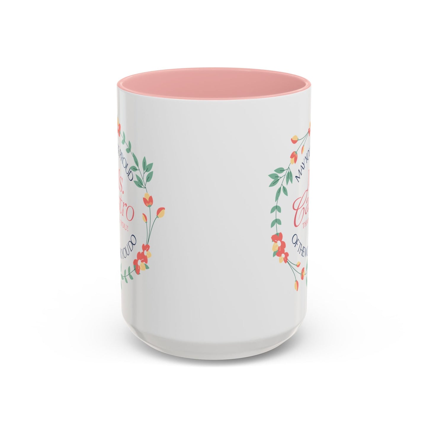 Personalized “May You Be Proud” Floral Accent Mug – Custom Name Gift for Teachers, Mentors & Helpers Affordable ABA Materials