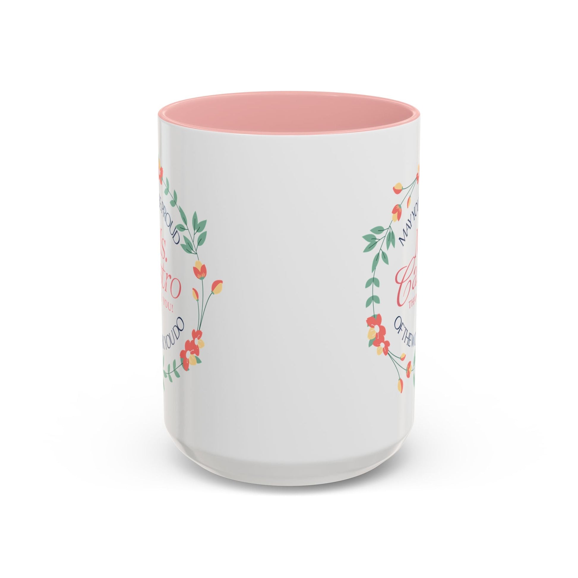 Personalized “May You Be Proud” Floral Accent Mug – Custom Name Gift for Teachers, Mentors & Helpers Affordable ABA Materials