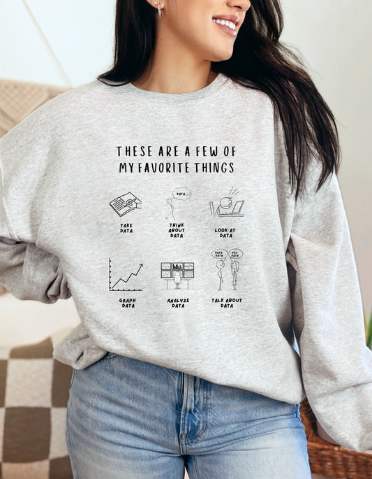 "These Are a Few of My Favorite Things" Data-Themed Unisex Sweater Affordable ABA Materials