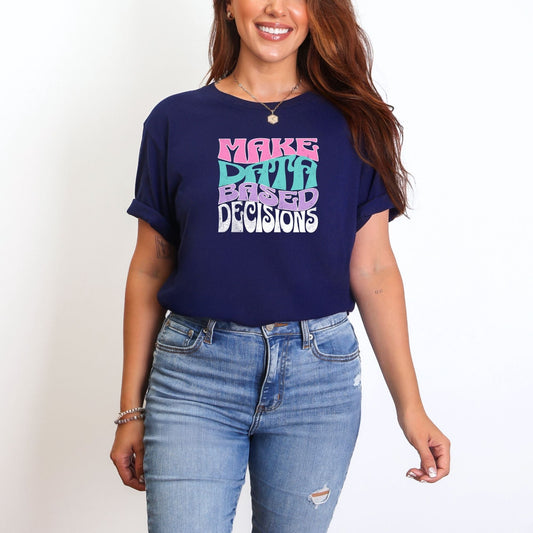 Make Data Based Decisions Unisex T-Shirt – Retro Tee for ABA Professionals, Analysts & Educators Affordable ABA Materials