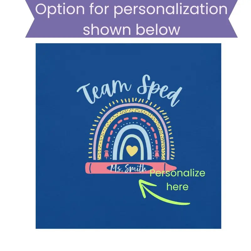 Special Education Team Shirt: 'Team Sped' Personalized Tee Unisex Fit Affordable ABA Materials